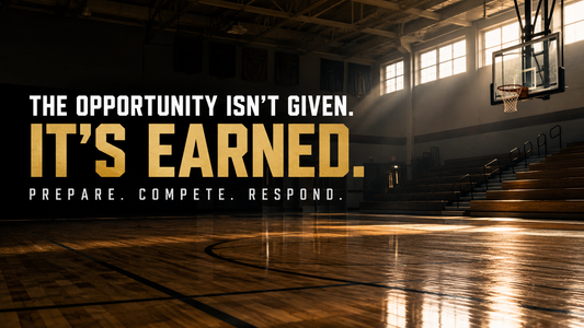 EARNED, NOT GIVEN: The Lesson Behind Tryout Season